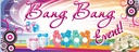 Bang Bang Event 